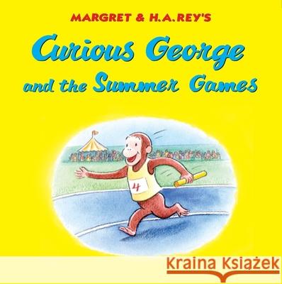 Curious George and the Summer Games H. A. Rey 9780358164104 Houghton Mifflin