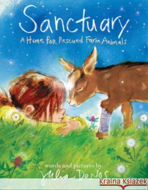 Sanctuary: A Home for Rescued Farm Animals Julia Denos 9780358205432