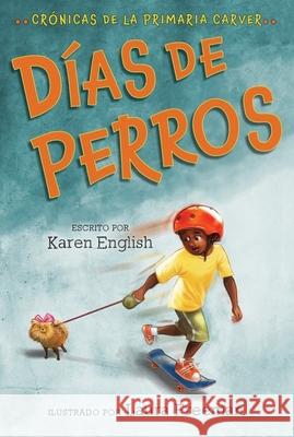 Días de Perros: Dog Days (Spanish Edition) English, Karen 9780358213703 Clarion Books