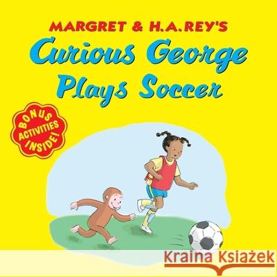 Curious George Plays Soccer H. A. Rey 9780358242772 Houghton Mifflin