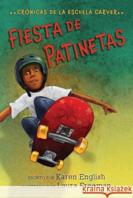 Fiesta De Patinetas: Skateboard Party (Spanish edition) Karen English 9780358244349 Clarion Books