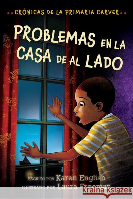 Problemas En La Casa De Al Lado: Trouble Next Door (Spanish Edition) Karen English 9780358251972