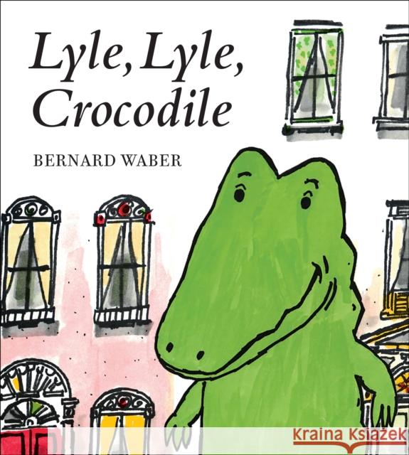 Lyle, Lyle, Crocodile Bernard Waber 9780358272618 Houghton Mifflin Harcourt Publishing Company