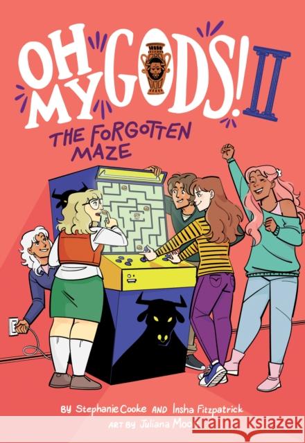 Oh My Gods! 2: The Forgotten Maze Stephanie Cooke Insha Fitzpatrick Juliana Moon 9780358299547 Etch/Hmh Books for Young Readers