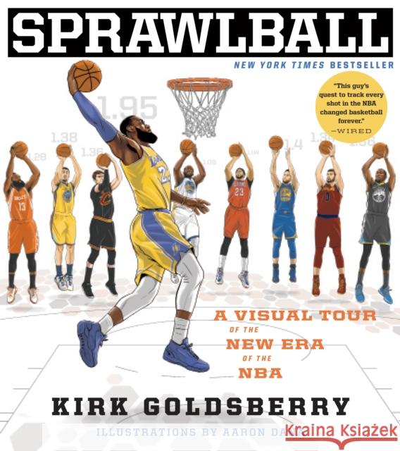 Sprawlball: A Visual Tour of the New Era of the NBA Kirk Goldsberry 9780358329756 HarperCollins