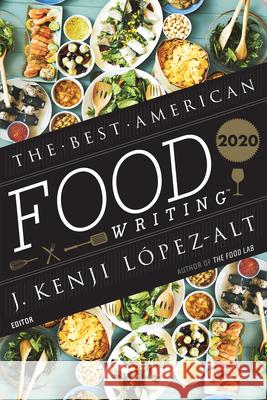 The Best American Food Writing 2020 J. Kenji Lopez-Alt Silvia Killingsworth 9780358344582