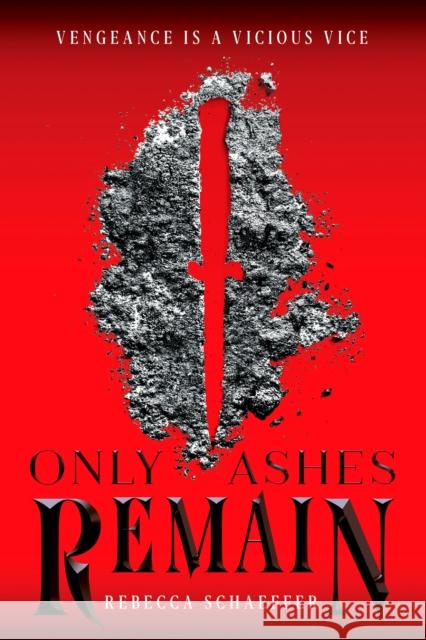 Only Ashes Remain Rebecca Schaeffer 9780358348948
