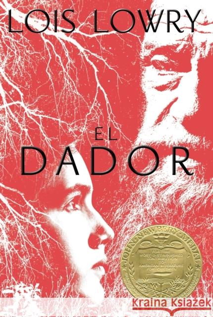 El Dador: The Giver (Spanish Edition) Lowry, Lois 9780358354741 HarperCollins