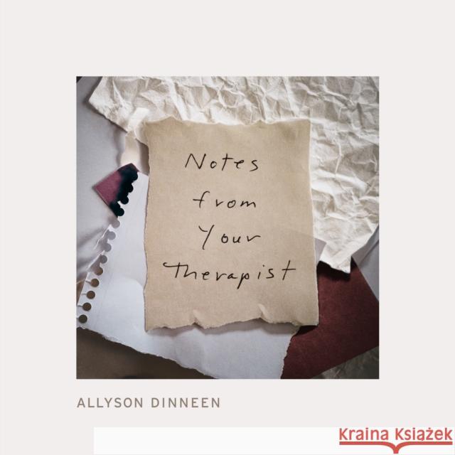 Notes From Your Therapist Allyson Dinneen 9780358377474