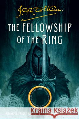 The Fellowship of the Ring: Being the First Part of the Lord of the Rings J. R. R. Tolkien 9780358380238 Mariner Books