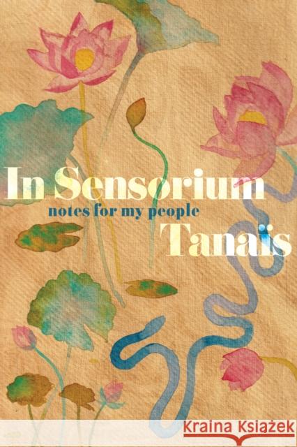 In Sensorium: Notes for My People Tana 9780358381709 HarperCollins