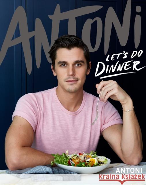 Antoni: Let's Do Dinner Porowski, Antoni 9780358395324