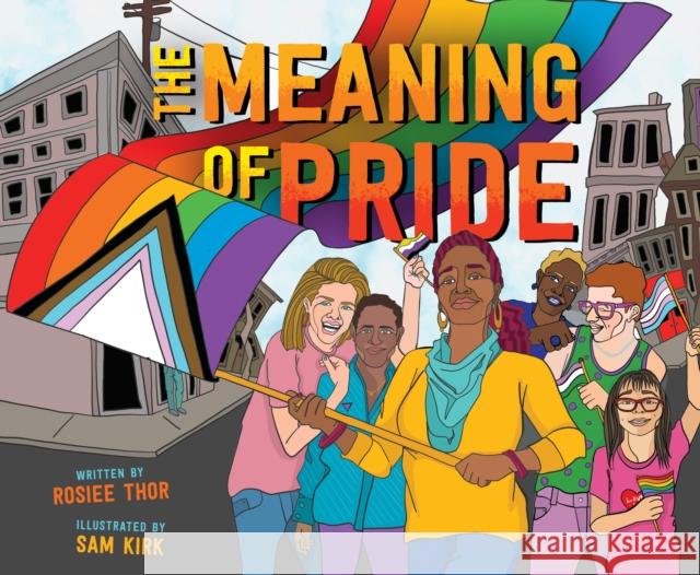 The Meaning of Pride Rosiee Thor Sam Kirk 9780358401513 Versify