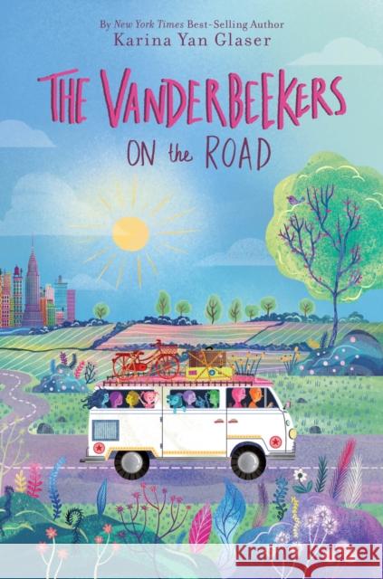 The Vanderbeekers on the Road Karina Yan Glaser 9780358434573 HarperCollins Publishers Inc
