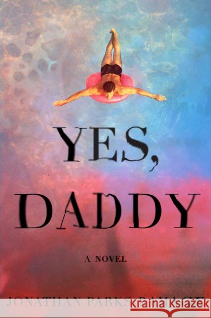 Yes, Daddy Jonathan Parks-Ramage 9780358447719 HarperCollins