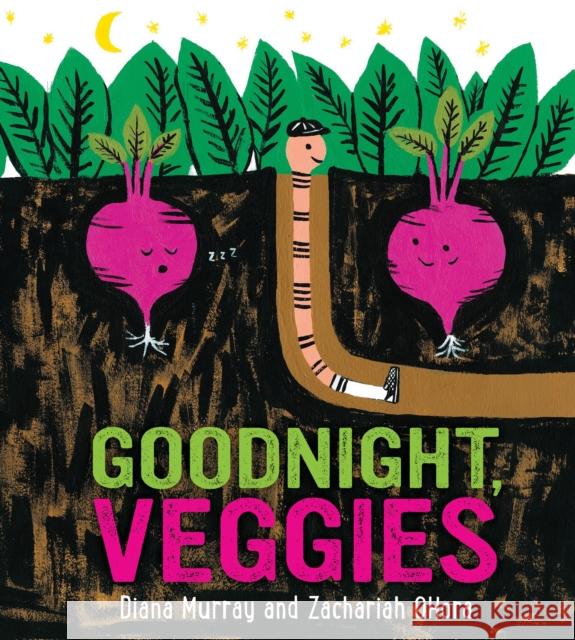 Goodnight, Veggies Board Book Murray, Diana 9780358452119 HarperCollins
