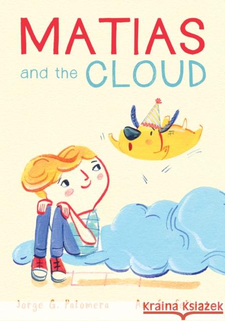 Matias and the Cloud Jorge G. Palomera Ana Sanfelippo 9780358467762