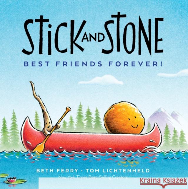Stick and Stone: Best Friends Forever! Beth Ferry Tom Lichtenheld 9780358473022 Houghton Mifflin