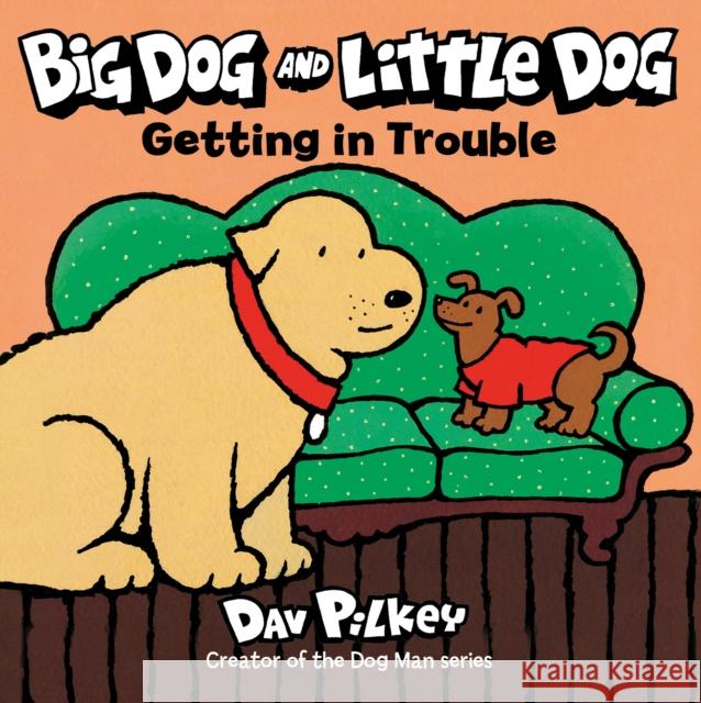 Big Dog and Little Dog Getting in Trouble Board Book Dav Pilkey 9780358513155 HarperCollins