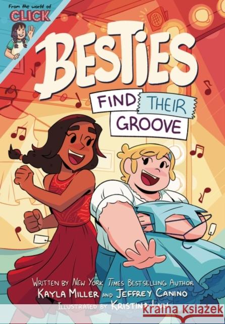 Besties: Find Their Groove Kayla Miller 9780358521167 Clarion Books