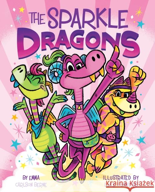 The Sparkle Dragons Berne, Emma Carlson 9780358538097 Etch/Hmh Books for Young Readers