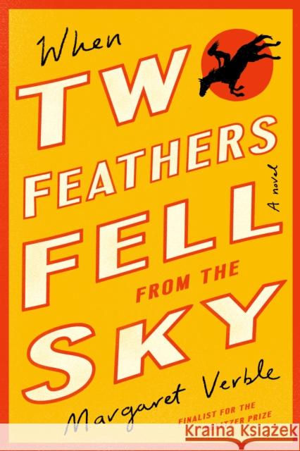 When Two Feathers Fell from the Sky Margaret Verble 9780358554837 Houghton Mifflin