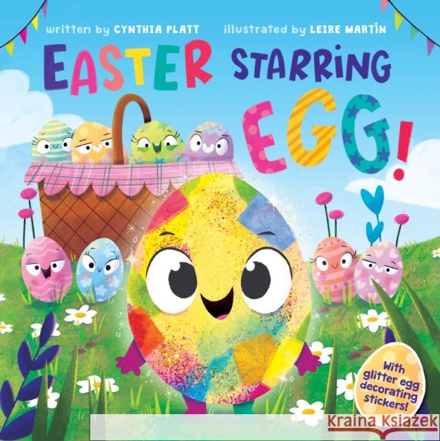 Easter Starring Egg! [With Egg-Decorating Stickers] Platt, Cynthia 9780358561859 Houghton Mifflin