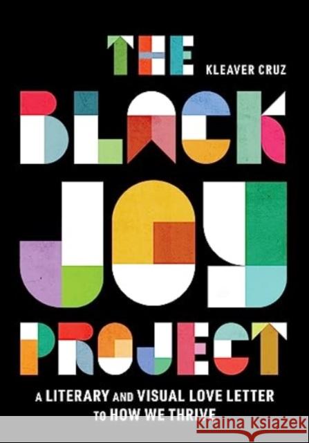 The Black Joy Project Kleaver Cruz 9780358588757 Mariner Books