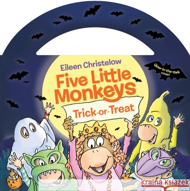 Five Little Monkeys Trick-Or-Treat Glow-In-The-Dark Edition Christelow, Eileen 9780358626091