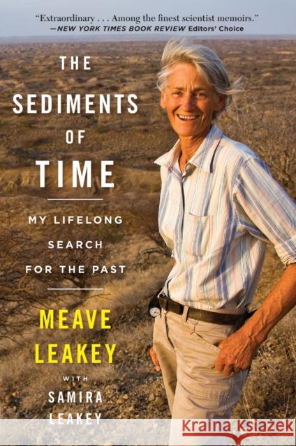 The Sediments of Time: My Lifelong Search for the Past Meave Leakey Samira Leakey 9780358629221 Mariner Books