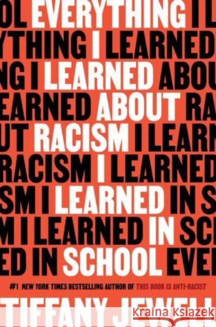 Everything I Learned About Racism I Learned in School Tiffany Jewell 9780358638315