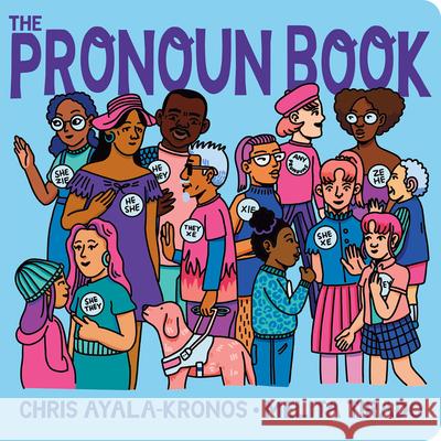 The Pronoun Book Chris Ayala-Kronos Melita Tirado 9780358653158 Clarion Books