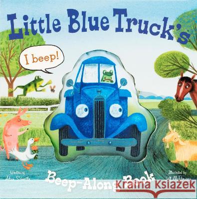 Little Blue Truck's Beep-Along Book Alice Schertle Jill McElmurry 9780358667988 Clarion Books