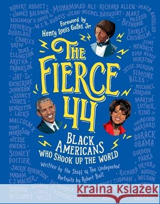 The Fierce 44: Black Americans Who Shook Up the World Robert Ball The Staff of the Undefeated 9780358668053 Houghton Mifflin