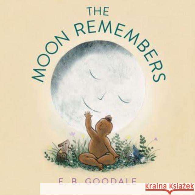 The Moon Remembers E. B. Goodale 9780358682325