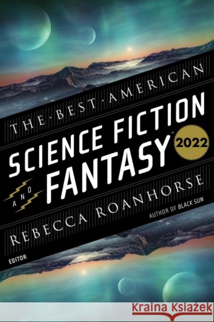 The Best American Science Fiction and Fantasy 2022 Adams, John Joseph 9780358690122