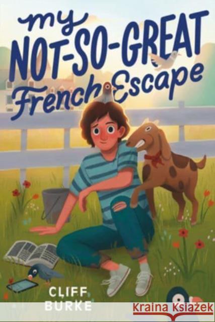 My Not-So-Great French Escape Cliff Burke 9780358701507 HarperCollins Publishers Inc