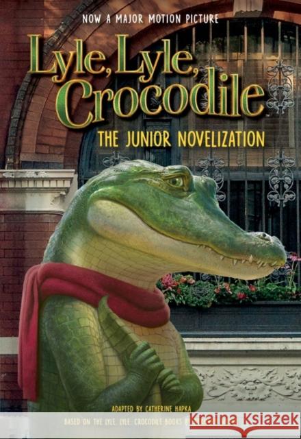 Lyle, Lyle, Crocodile: The Junior Novelization Clarion 9780358755432 HarperCollins Publishers Inc