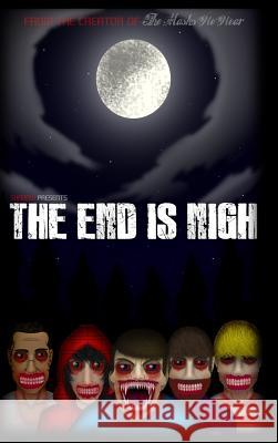The End is Nigh Forder, Brad 9780359004348