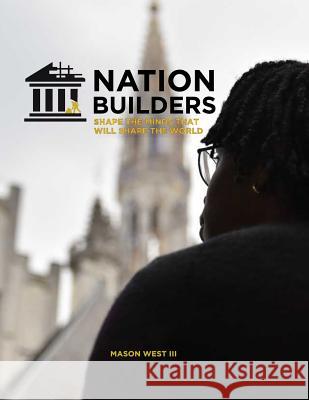 Nation Builders Mason West, III 9780359004812