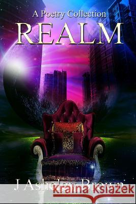 Realm J Asheley Brown 9780359023165