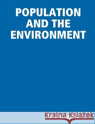Population and the Environment John Scales Avery 9780359031276