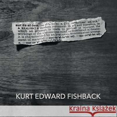 Surrealism Kurt Fishback 9780359032587