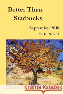 Better Than Starbucks September 2018 Premium Better Than Starbucks 9780359050529 Lulu.com