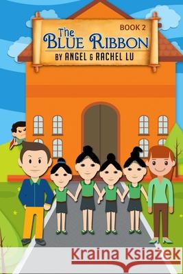 The Blue Ribbon, Book 2 Angel Lu Rachel Lu 9780359050888 Lulu.com
