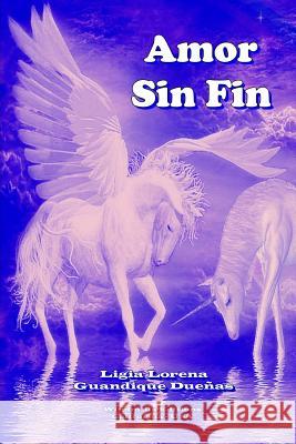 Amor Sin Fin Windmills Editions Guandique Due 9780359056866