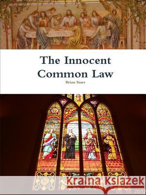 The Innocent Common Law Brian Starr 9780359059201