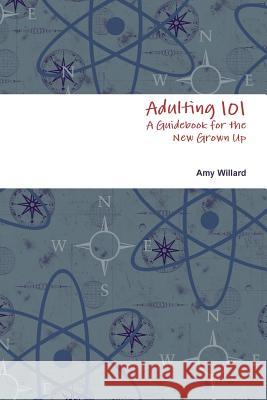 Adulting 101 Amy Willard 9780359062553