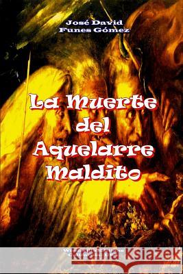 La Muerte del Aquelarre Maldito Windmills Editions Funes G. 9780359074846