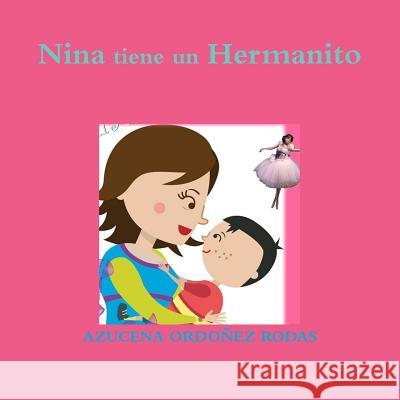 Nina tiene un Hermanito Azucena Ordoñez Rodas 9780359077106 Lulu.com